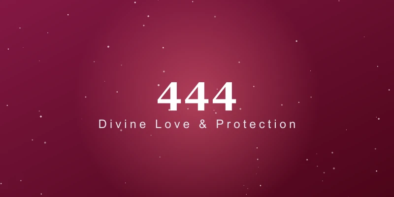 444 Angel Number Meaning Love: A Complete Guide
